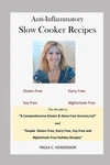 Paula Henderson Anti-inflammatory Slow Cooker Recipes (paperback) (uk Import). Fixed Price $16.49.