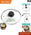 Multi-purpose Glass Lid For 6QT Instant Pot Ideal Cooking & Storage. Fixed Price $14.39.