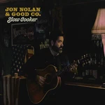 Jon Nolan & Good Co. Slow Cooker (vinyl) 12" Album (uk Import). Fixed Price $36.20.