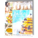 The Paleo Kitchen: Finding Primal Joy Modern Cooking By Juli Bauer, George.... Fixed Price $16.25.
